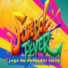 jogo de defender torre